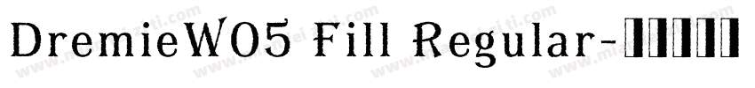 DremieW05 Fill Regular字体转换